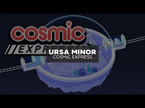 Cosmic Express | Ursa Minor