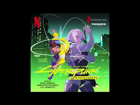 RUN TO THE EDGE (CYBERPUNK: EDGERUNNERS ORIGINAL SERIES SOUNDTRACK)