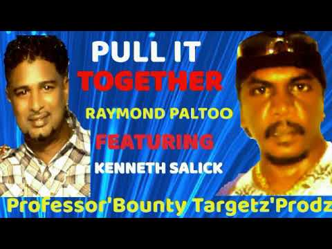 Pull it together- Raymond Paltoo ft Kenneth Salick