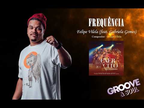 Felipe Vilela - Frequência (feat. Gabriela Gomes)