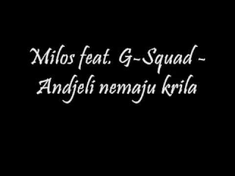 Milos feat. G-Squad - Andjeli nemaju krila