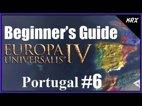 Updated Beginners Guide for Europa Universalis 4 - No DLC 2020 - Step by Step Portugal - Part 6