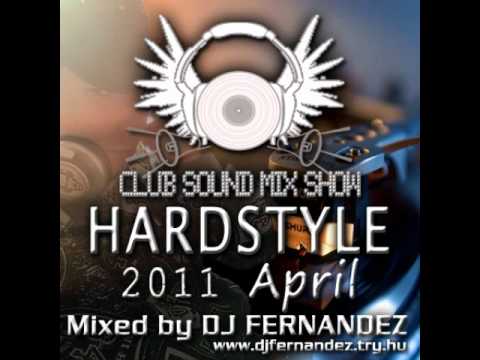 Club Sound Mix Show 2011 April   Hardstyle Preview