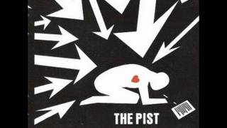 The Pist-Can&#39;t Tell No One