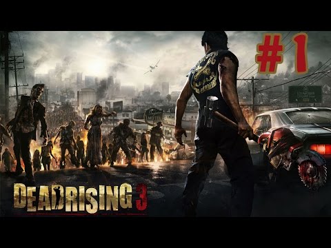 Dead Rising 3: Apocalypse Edition Walkthrough / Gameplay Part 1 - The Beginning