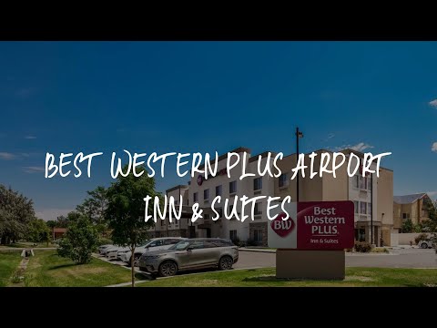 Best Western Plus Airport Inn & Suites Review - Salt Lake City , United States of America