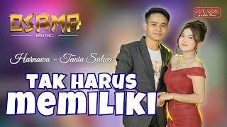 Download lagu TAK HARUS MEMILIKI - HARNAWA feat TANIA SALWA - OSAMA MUSIK - ANIJAYA AUDIO LIVE //AIRIN DIGIMEDIA mp3