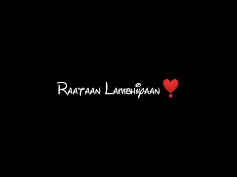 Raataan Lambiyan Status | Jubin Nautiyal Black Screen Status | Raatan Lambiyan Black Screen Status