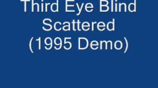 Third Eye Blind-Scattered 1995 Demo w/lyrics