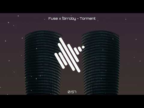 Fuse x Sirroby - Torment