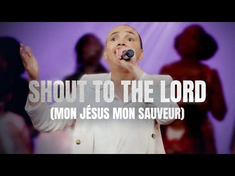 Shout To The Lord (Mon Jésus mon Sauveur) - Marie Zamor - EMCI Musique