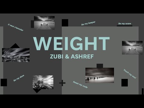 WEIGHT - Zubi & Ashref (English, French & Arabic lyrics)