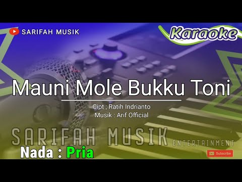 MAU MOLE BUKKU TONI - KARAOKE | CIPT . RATIH INDRIANTO NADA COWOK + LIRIK