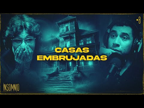 CASAS EMBRUJADAS | INVITADA: Nelly Aponte - INSOMNIO #08