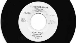 GENE CHANDLER - IF YOU CAN&#39;T BE TRUE / WHAT NOW - CONSTELLATION 141 D.J. COPY