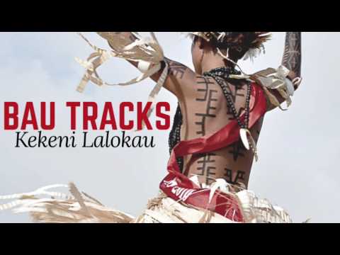 Bau Tracks - Kekeni Lalokau
