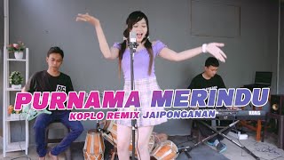 Download lagu PURNAMA MERINDU KOPLO REMIX JAIPONGAN Cover PUTRI ... mp3