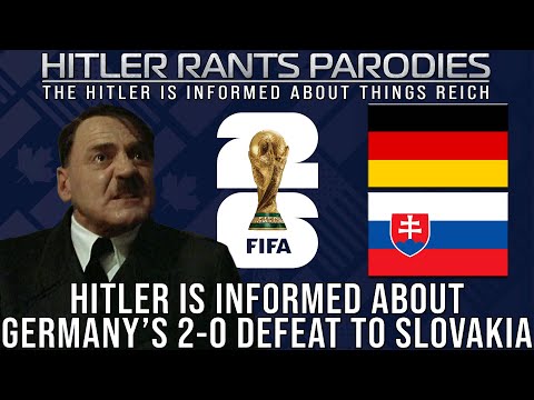 Hitler is informed about Germany’s 2-0 defeat to Slovakia