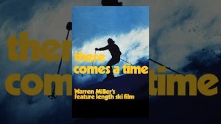 Warren Miller's There Comes a Time
