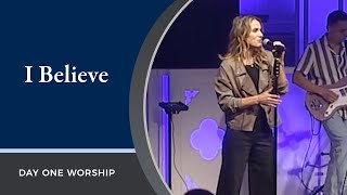 “I Believe” with Rebecca St. James and Day One Worship | August 28, 2022
