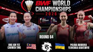ONG Xin Yee/Carmen TING vs Polina BUHROVA/Yevheniia KANTEMYR | World Championships 2026 Badminton