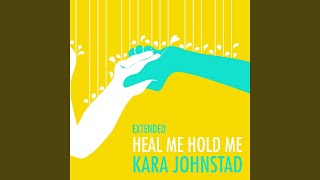 Heal Me Hold Me (Extended)