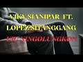 VIKY SIANIPAR FT. LOPEZ SITANGGANG - Uju Ningolungkon (Lirik dan Artinya)