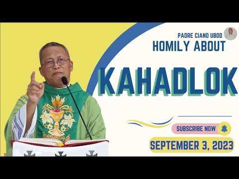 Fr. Ciano Homily about KAHADLOK - 9/3/2023