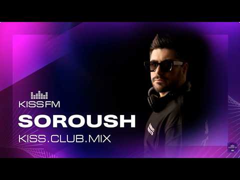 SOROUSH - Melodic House & Techno | KISS.CLUB.MIX