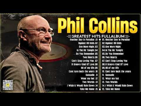Phil Collins Greatest Hits Of Phil Collins Full Album 2024⭐The Best Soft Rock Hits Of Phil Collins.