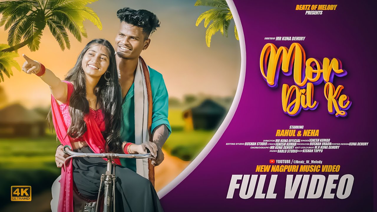 New Nagpuri Song 2023 || MOR DIL KE || Ignesh Kumar || Rahul & Neha || || Beatz of Melody