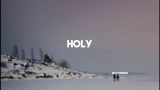 Holy - Matt Redman