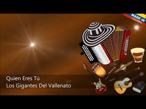 Quien eres Tú - Los gigantes del vallenato (Letra) 1080p Full HD
