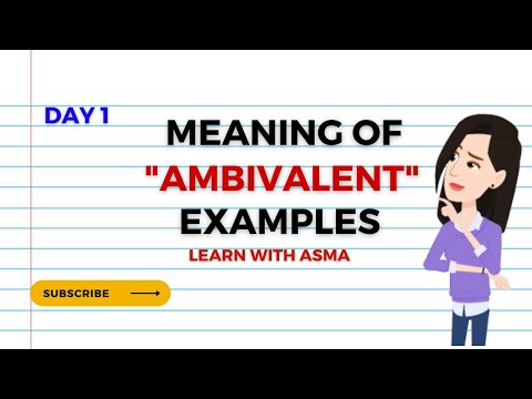 The Ambivalent Meaning Of "ambivalent" | ambivalent personality | Day 1