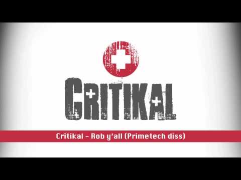 Critikal - Rob Ya'll (Primetech Diss)