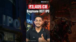 Bagmane REIT IPO Review - ₹3,405 Cr Upcoming IPO | Opening from 5th - 7th May 2026
