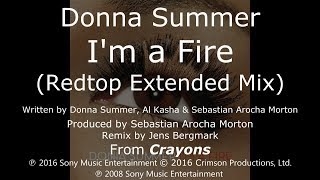 Donna Summer - I&#39;m a Fire (Redtop Extended Mix) LYRICS - HQ 2008