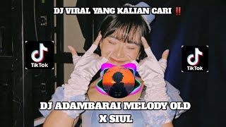 Download lagu DJ ADAMNARAI OLD X SIUL TERBARU VIRAL TIKTOK 2023‼️ mp3