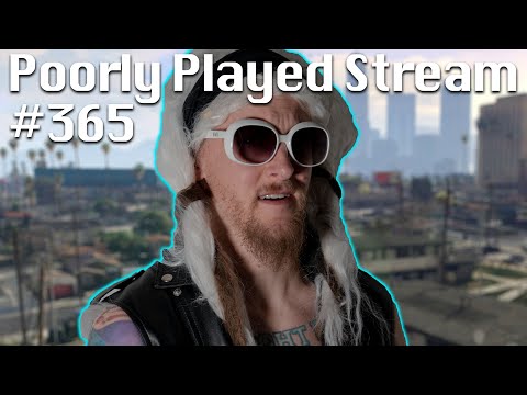 Poorly Played Stream #365 GTA for PS5