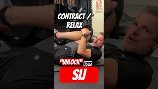 Contract / Relax Technique for your LOCKED UP SIJ