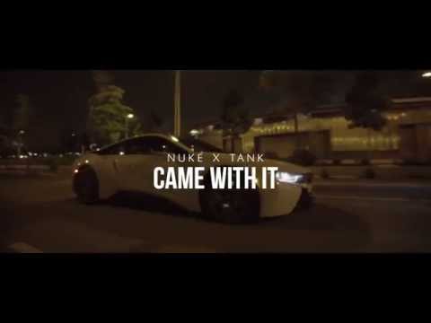 Nuke x Tank - Came With It  (Official Video) Dir.By @DirectorGambino