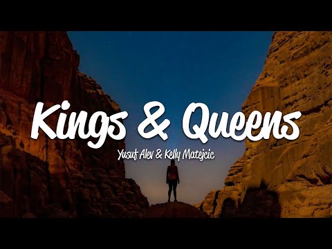Yusuf Alev, Kelly Matejcic - Kings & Queens (Lyrics) #SMS