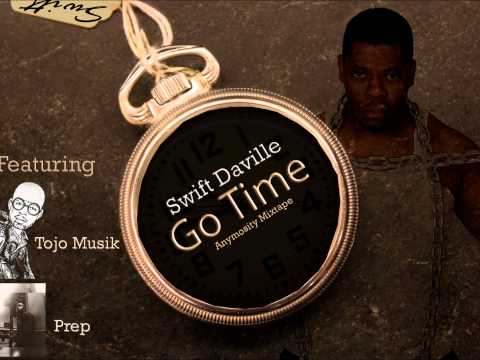 Go Time - Swift Daville ft: Prep and Tojo (Shadowville Productions