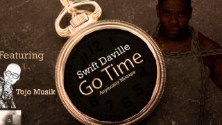 Go Time - Swift Daville ft: Prep and Tojo (Shadowville Productions