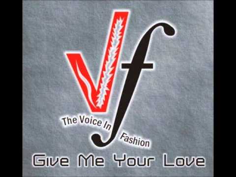 The Voice in Fashion - Give me your love