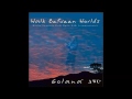 Walk Between Worlds - Golana