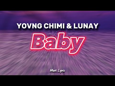 Yovng Chimi x Lunay - Baby Letra (Video Lyrics) Mark Lyric