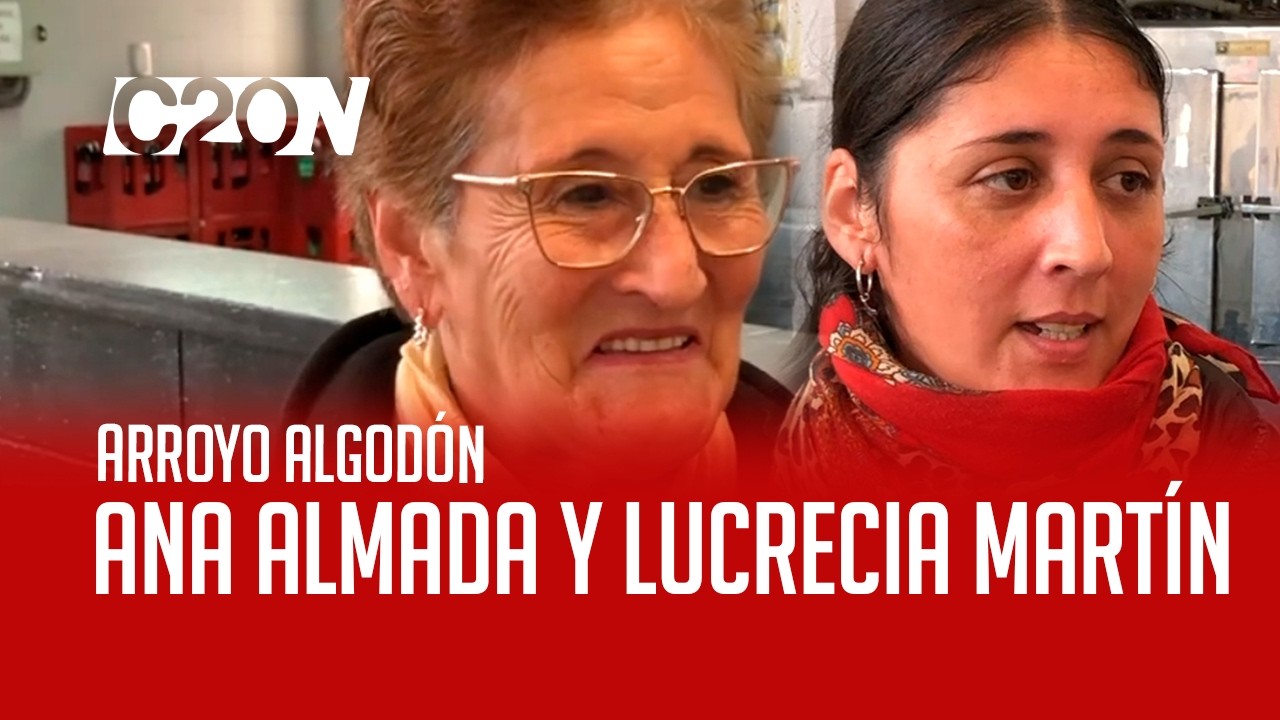 C20 Noticias | Arroyo Algodón - Ana Almada y Lucrecia Martín