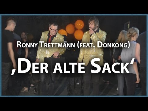 Ronny Trettmann - Der alte Sack (feat. Donkong)