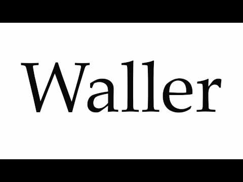 How to Pronounce Waller